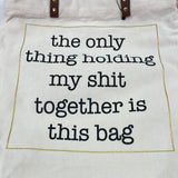 Holding My Shit Together - Tote Bag