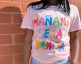 Mañana Será Bonito Shirt -Pink