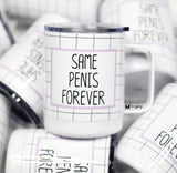 Same Penis Forever Travel Mug